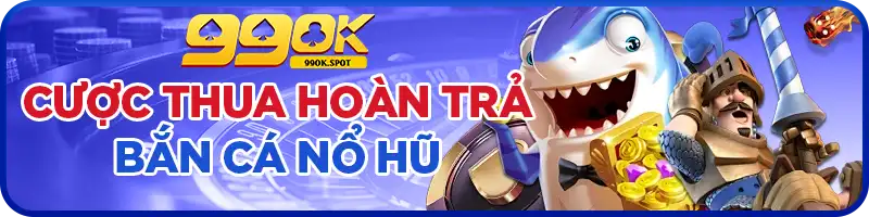 khuyen mai 99ok cuoc thua hoan tra