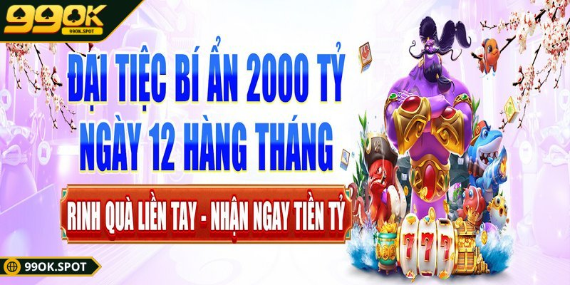 Ưu đãi tại 99OK còn tổ chức các sự kiện đặc biệt