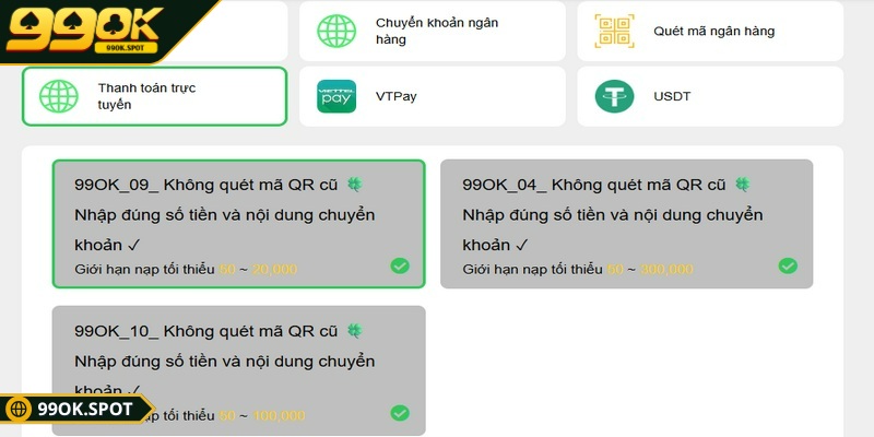 Nạp tiền 99OK dễ dàng, an toàn, hỗ trợ nhiều phương thức 4 Chọn hạn mức giao dịch linh hoạt nhưng tuân thủ quy định